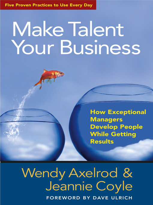 Title details for Make Talent Your Business by Wendy Axelrod - Available